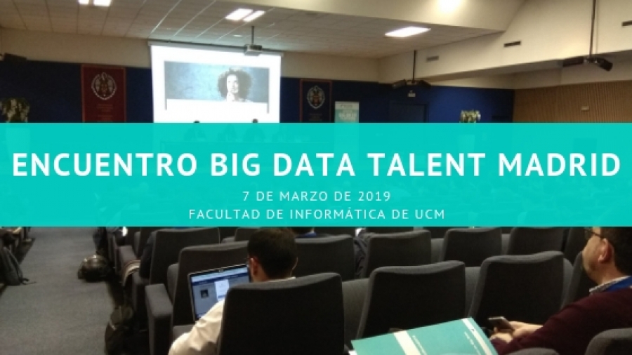 III Encuentro Big Data Talent Madrid 2019